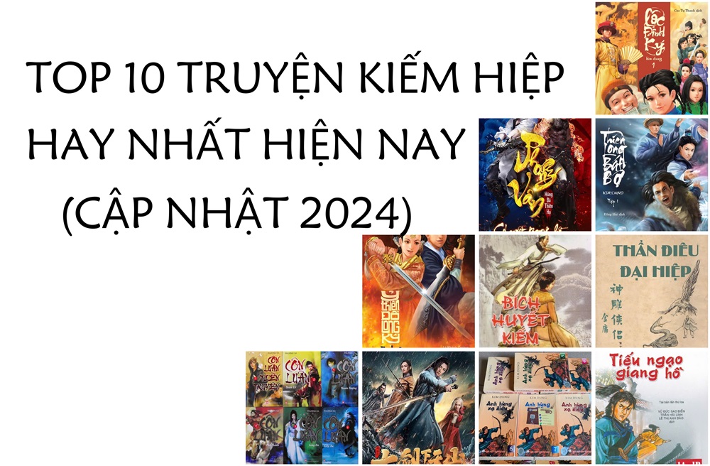 Truyện Chữ Kiếm Hiệp - Top Truyện Kiếm Hiệp Đáng Đọc Nhất